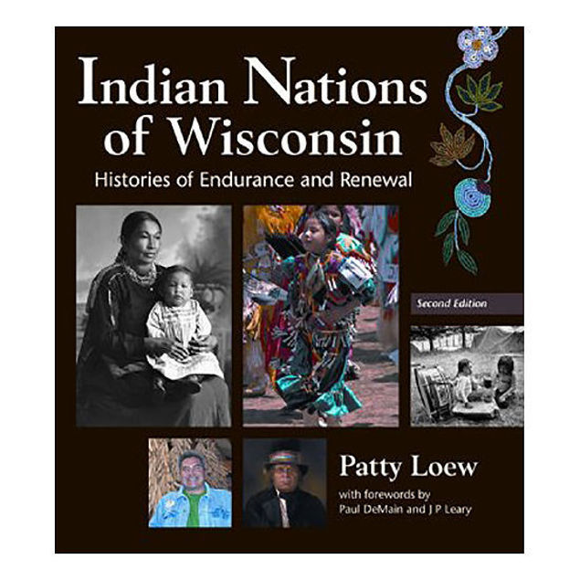 Show details for Indian Nations of Wisconsin: Histories of Endurance and Renewal (Revised 2nd Edition) Picture of Indian Nations of Wisconsin: Histories of Endurance and Renewal (Revised 2nd Edition)
